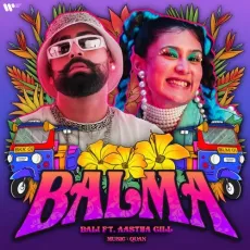 Balma (feat. Aastha Gill) - Aastha Gill, Bali MP3 Songs