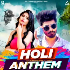 Holi Anthem - Sumit Goswami MP3 Songs