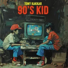 90s Kid - Tony Kakkar - Tony Kakkar MP3 Songs