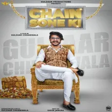 Chain Sone Ki - Gulzaar Chhaniwala MP3 Songs