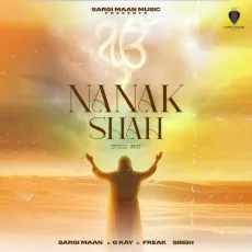 Nanak Shah - Sargi Maan - Sargi Maan, G Kay, Freak Singh MP3 Songs