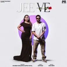 Jee Ve - Dilpreet Dhillon Play mp3 song - Dilpreet Dhillon, Shipra Goyal MP3 Songs