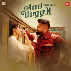 Ammi Wargiye Ni - Shree Brar Song Download - Shree Brar MP3 Songs