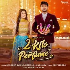 2 Kilo Perfume - Dr. Sandeep Surila, Komal Chaudhary MP3 Songs