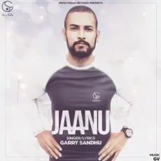 Jaanu - Garry Sandhu MP3 Songs