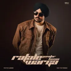 Rafale Warga - Pavitar Lassoi Mp3 Download Free - Pavitar Lassoi, Desi Trap Music MP3 Songs