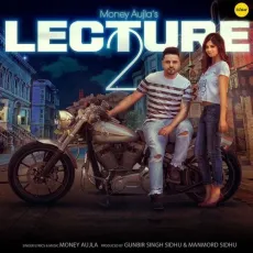 Lecture 2 - Money Aujla MP3 Songs
