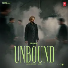 Unbound - Veer Sandhu MP3 Song Download - Veer Sandhu, Jind MP3 Songs