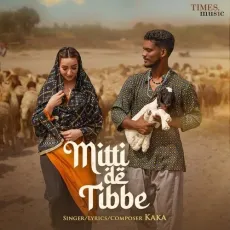 Mitti De Tibbe - Kaka MP3 Songs