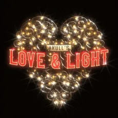 Love And Light - Akull - Akull MP3 Songs