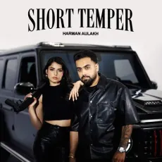 Short Temper - Harman Aulakh Download Mp3 - Harman Aulakh, Karam Brar, Prodssd MP3 Songs