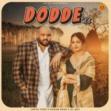 Dodde - Janta Toor - Janta Toor, Karam Brar, El Boii MP3 Songs