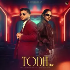 Todh - B MAJXR - B MAJXR, Karam Brar MP3 Songs