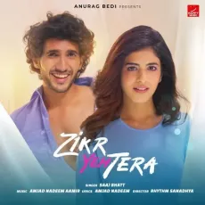 Zikr Yeh Tera - Saaj Bhatt - Saaj Bhatt, Amjad Nadeem Aamir MP3 Songs