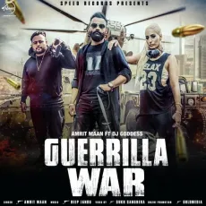 Guerrilla War - Amrit Maan MP3 Songs
