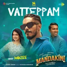 Vatteppam - Vaisakh Sugunan, Bibin Ashok, Dabzee MP3 Songs