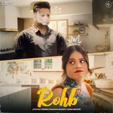 Rohb - Jyotica Tangri, SAGGI NEXUSS, Khan Mallan Wala MP3 Songs
