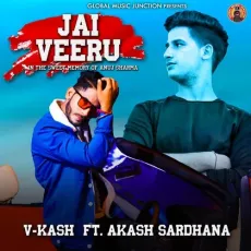 Jai Veeru - V-Kash, Akash Sardhana MP3 Songs