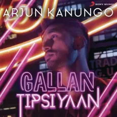 Gallan Tipsiyaan - Arjun Kanungo MP3 Songs