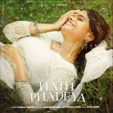 Hath Phadeya - Jyotica Tangri MP3 Songs