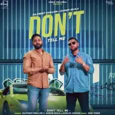 Don't Tell Me - Dilpreet Dhillon MP3 Songs