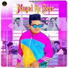 Nanad Ke Beer - Raju Punjabi MP3 Songs