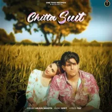 Chitta Suit - Arjun Sahota Latest Song Download - Arjun Sahota, Geet MP3 Songs
