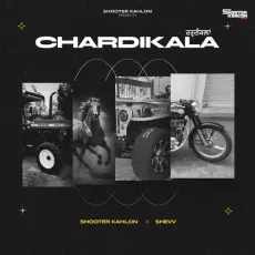 CHARDIKALA - Shooter Kahlon Mp3 Song Download Now - Shooter Kahlon, Shevv MP3 Songs