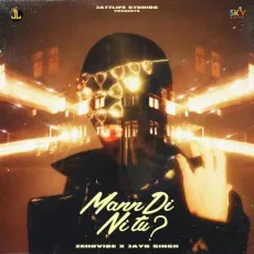 Mann Di Ni Tu - Zehr Vibe, JayB Singh MP3 Songs