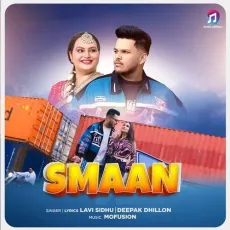 Smaan - Lavi Sidhu Song - Lavi Sidhu, Deepak Dhillon MP3 Songs