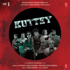 Vaat Lagli - Kuttey - Vishal Bhardwaj, Avadhoot Gupte, Gulzar MP3 Songs