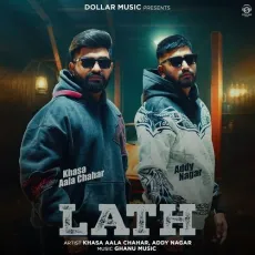 Lath - Khasa Aala Chahar Song - Khasa Aala Chahar, Addy Nagar MP3 Songs