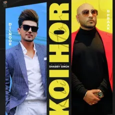 Koi Hor - Dilnoor MP3 Songs