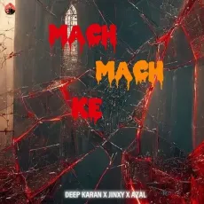 Mach Mach Ke - Deep Karan Free MP3 Download - Deep Karan MP3 Songs