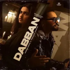 Dabban - Hunar Sidhu mp3 song download - Hunar Sidhu, Pranjal Dahiya MP3 Songs