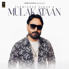 Mulakataan - Parminder Paras Free Mp3 Song - Parminder Paras MP3 Songs