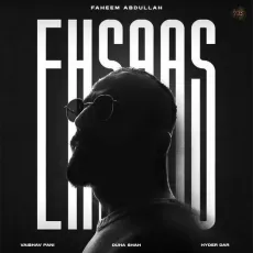 Ehsaas - Faheem Abdullah - Faheem Abdullah, Duha Shah, Vaibhav Pani, Hyder Dar MP3 Songs