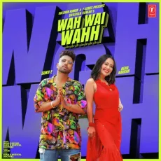 Wah Wai Wahh - Neha Kakkar, Sukh-E Muzical Doctorz MP3 Songs