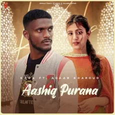Aashiq Purana - Kaka MP3 Songs