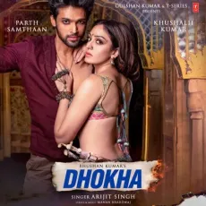 Dhokha - Arijit Singh, Manan Bhardwaj MP3 Songs