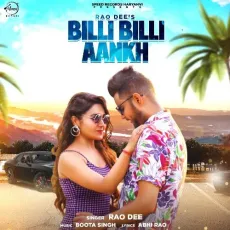 Billi Billi Aankh - Rao Dee MP3 Songs