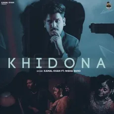 Khidona - Kamal Khan MP3 Songs