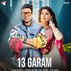 13 Garam - Kuldeep Rasila Mp3 Download Free - Kuldeep Rasila, Jasmeen Akhtar MP3 Songs