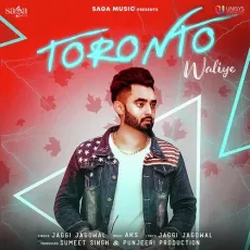 Toronto Waliye - Jaggi Jagowal MP3 Songs