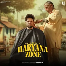 Haryana Zone - Sinta Bhai - Sinta Bhai, Riyaazi MP3 Songs
