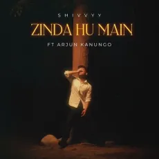 Zinda Hu Main - Shivvyy - Shivvyy, Saaheal MP3 Songs