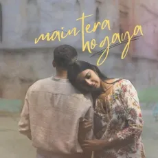 Main tera ho gaya - Karneast, Riya, Simon Vikram MP3 Songs