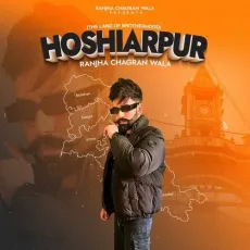 Hoshiarpur - Ranjha Chagran Wala - Ranjha Chagran Wala MP3 Songs