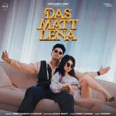 Das Matt Lena Preet Sandhu Ft Nisha Bhatt Sargam Crowny - Preet Sandhu Listen Or Download - Preet Sandhu, Sargam MP3 Songs