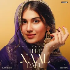 Tere Naal Rahu - Pari Pandher - Pari Pandher, Bunty Bains, Goldy Desi Crew MP3 Songs